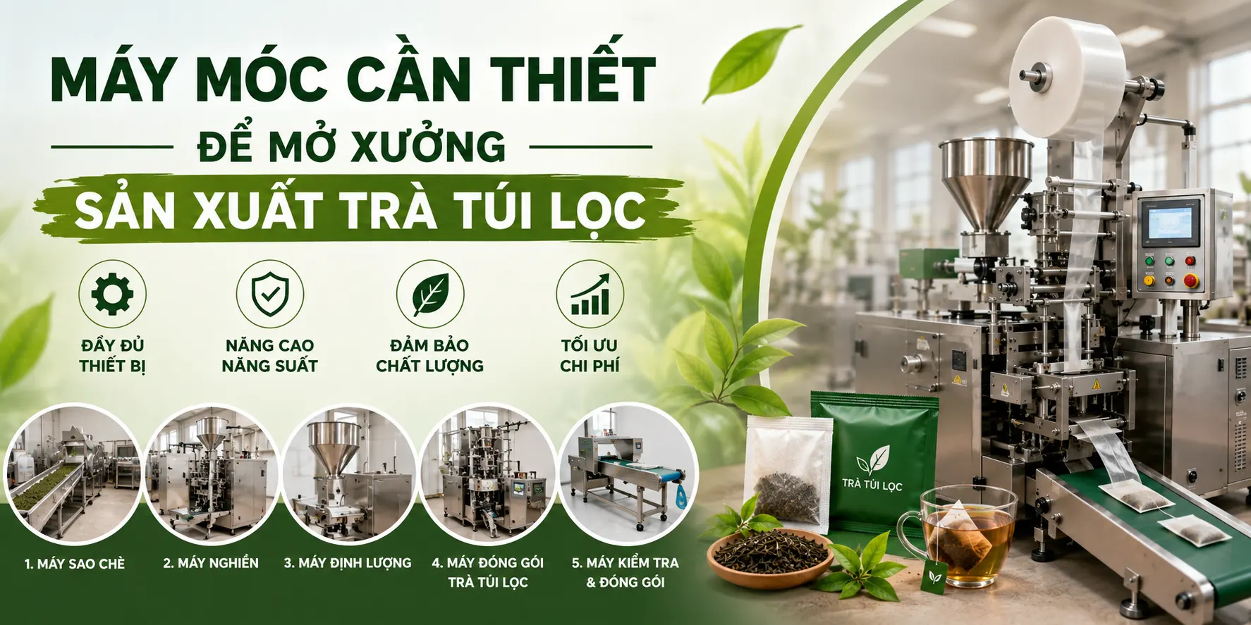 Máy Móc Cần Thiết Để Mở Xưởng Sản Xuất Trà Túi Lọc